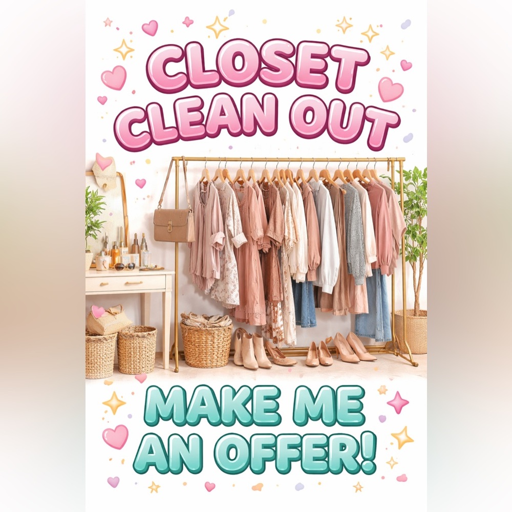 Making way for new inventory. Make me an offer on anything in my closet.